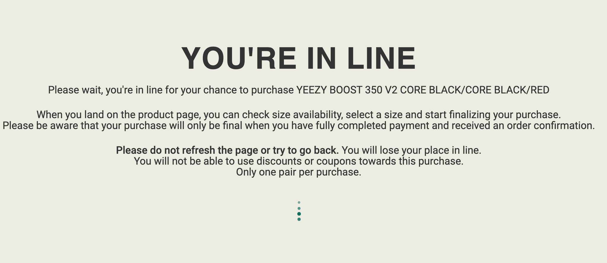 you are in line to purchase please do not refresh yeezy