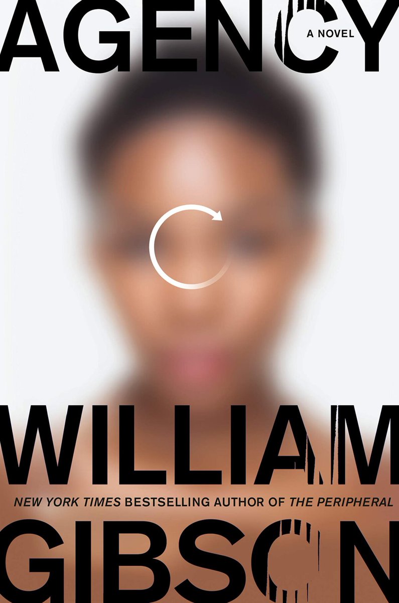 I. AGENCY by  @Greatdismal: A sequel to The Peripheral for the Trump years, about seductive bitterness of imagined alternate timelines, filled with cyberpunk cool and action. https://www.latimes.com/entertainment-arts/books/story/2020-01-24/agency-william-gibson2/