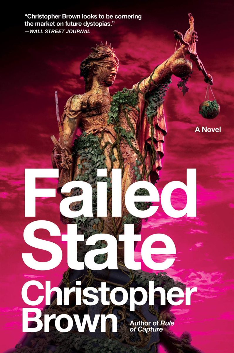 V. FAILED STATE by  @NB_Chris: A legal eco-thriller that imagines the end of capitalism without imagining the end of the world - cyberpunk meets ecotopianism, with anarchist jurisdictions, show-trials, and rewilding. https://pluralistic.net/2020/08/12/failed-state/#chris-brown6/