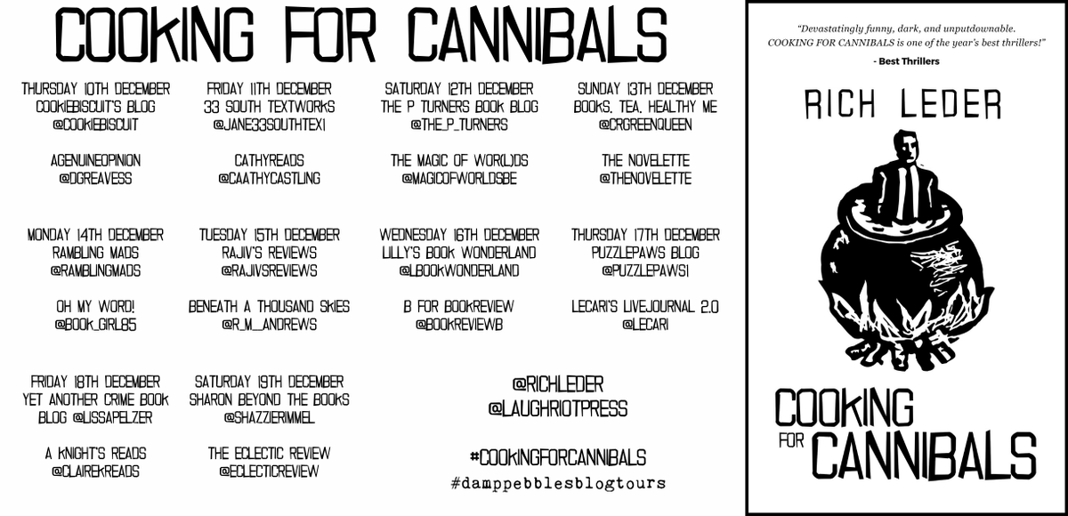 The #CookingForCannibals blog tour starts on Thursday 10th December! Look out for ten days of brilliant reviews and Q&As from 20 fantastic #bookbloggers starting with @cookiebiscuit and @dgreavess on Thursday. Don't miss it! @richleder  @damppebbles #damppebblesblogtours