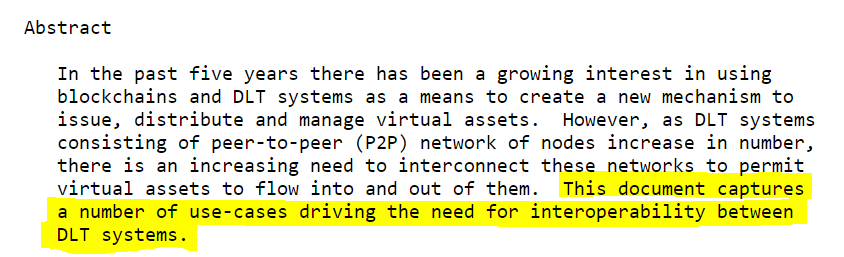 Swisscom along with MIT published a paper in October on Blockchain Gateways: Use-Cases. And there they highlighted how interoperability is crucial between DLT systems https://tools.ietf.org/html/draft-sardon-blockchain-gateways-usecases-00