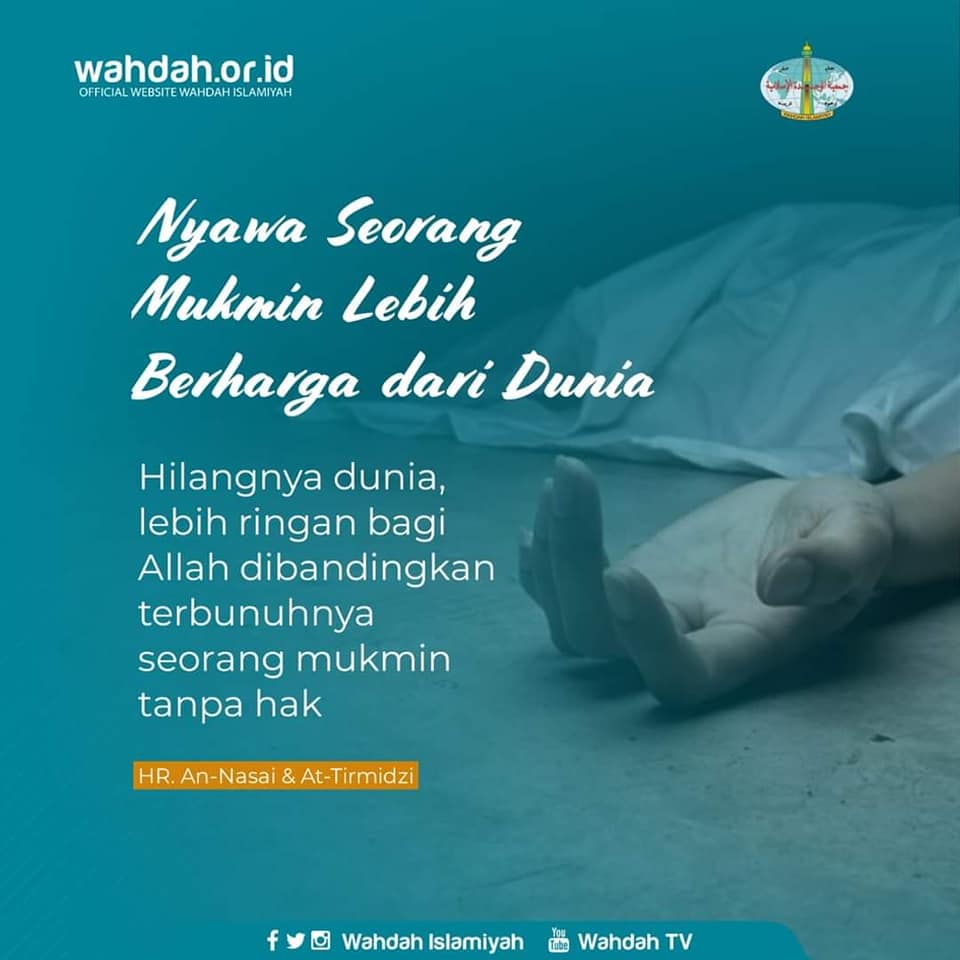 Nilai nyawa seorang Mukmin melebihi dunia beserta isinya