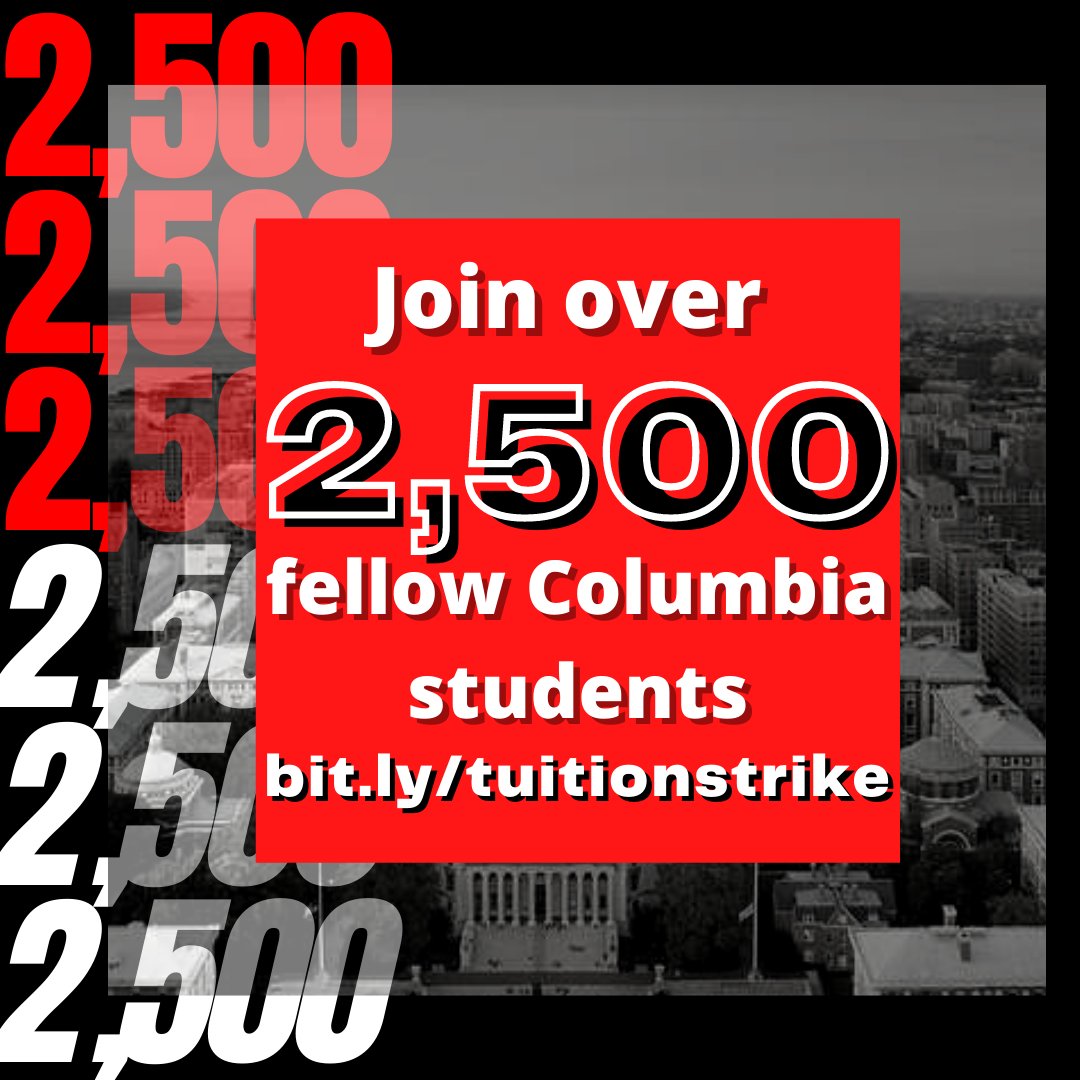 columbiaydsa's tweet image. LARGEST TUITION STRIKE EVER. More than 2,500 Columbia students have pledged to withhold tuition until our democratically-supported demands are met. We are so proud to work with the organizers at @MADatCU, @ColumbiaSJP, @GWCUAW, @XR_NYC &amp;amp; @sunrisecolumbia for the #CUtuitionstrike.