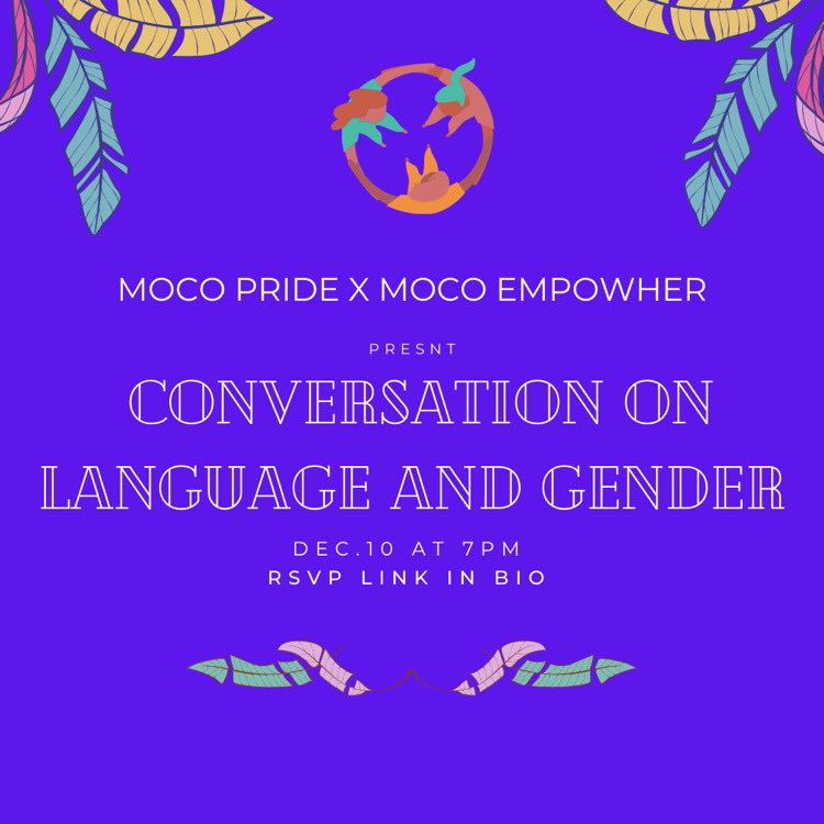 MocoPride's tweet image. Join us on 12/10 for our joint presentation with @MoCoEmpowHER on language and gender! Link is in our bio! 🏳️‍🌈🏳️‍⚧️