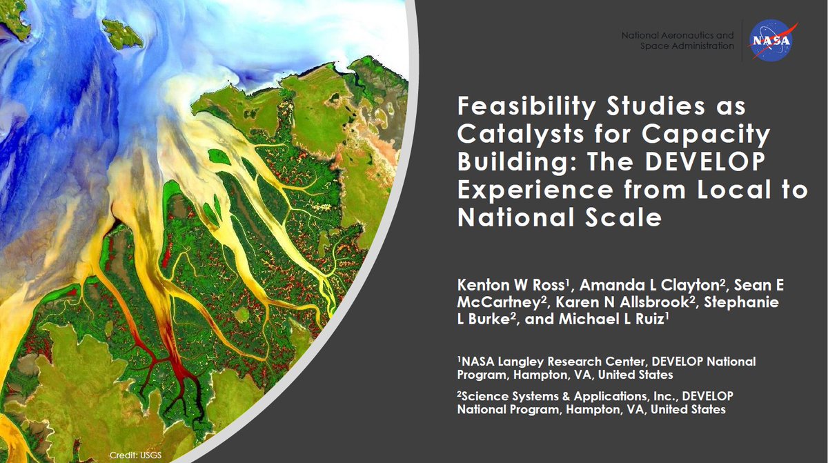 First up is  @NASA_DEVELOP's Dr. Kent Ross, presenting on "Feasibility Studies as Catalysts for Capacity Building: The DEVELOP Experience from Local to National Scale."  #AGU20