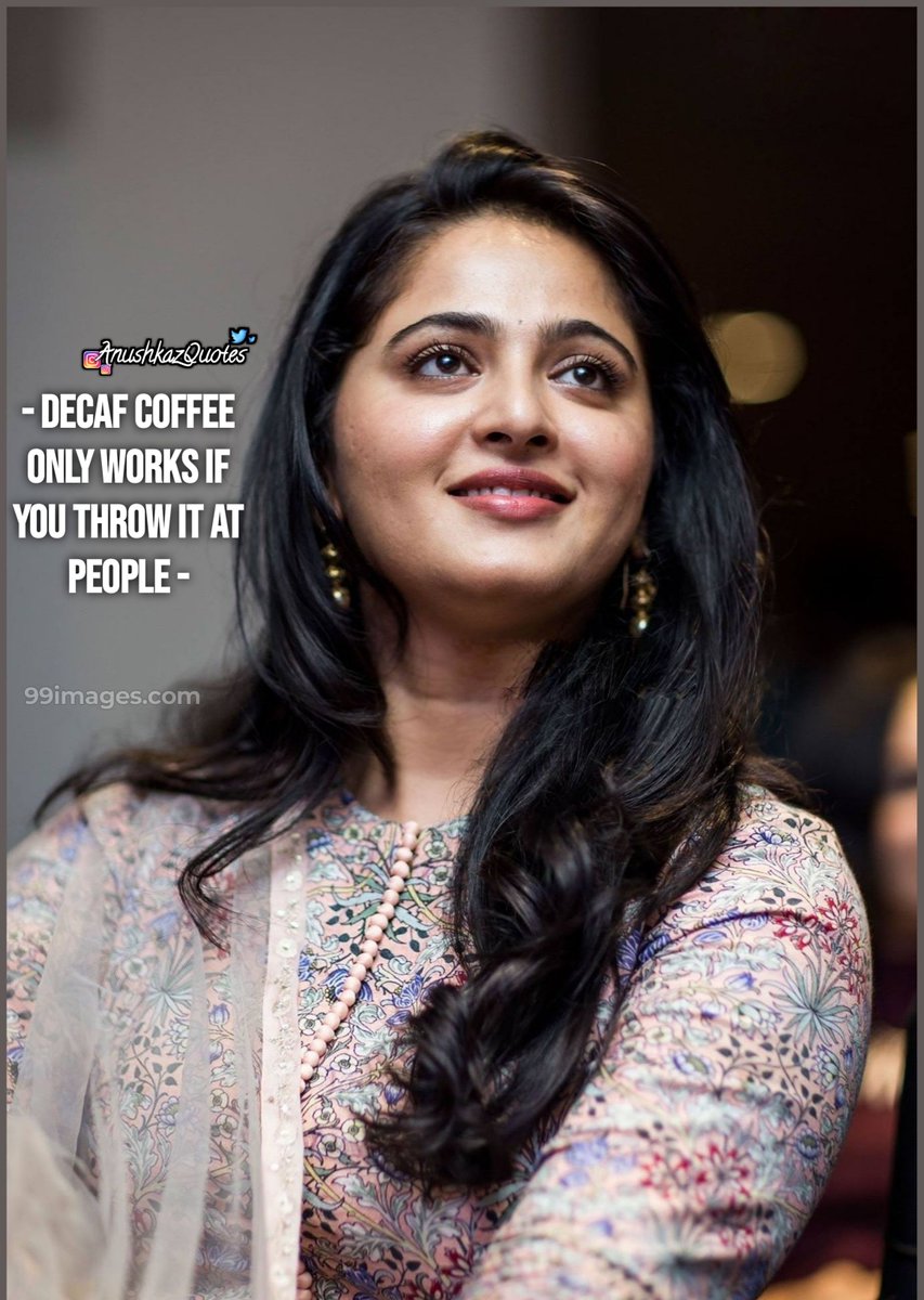 AnushkazQuotes's tweet photo. - Decaf coffee only works if you throw it at people -

#AnushkaShetty #AnushkaShettyQuotes https://t.co/woSGJN3umI