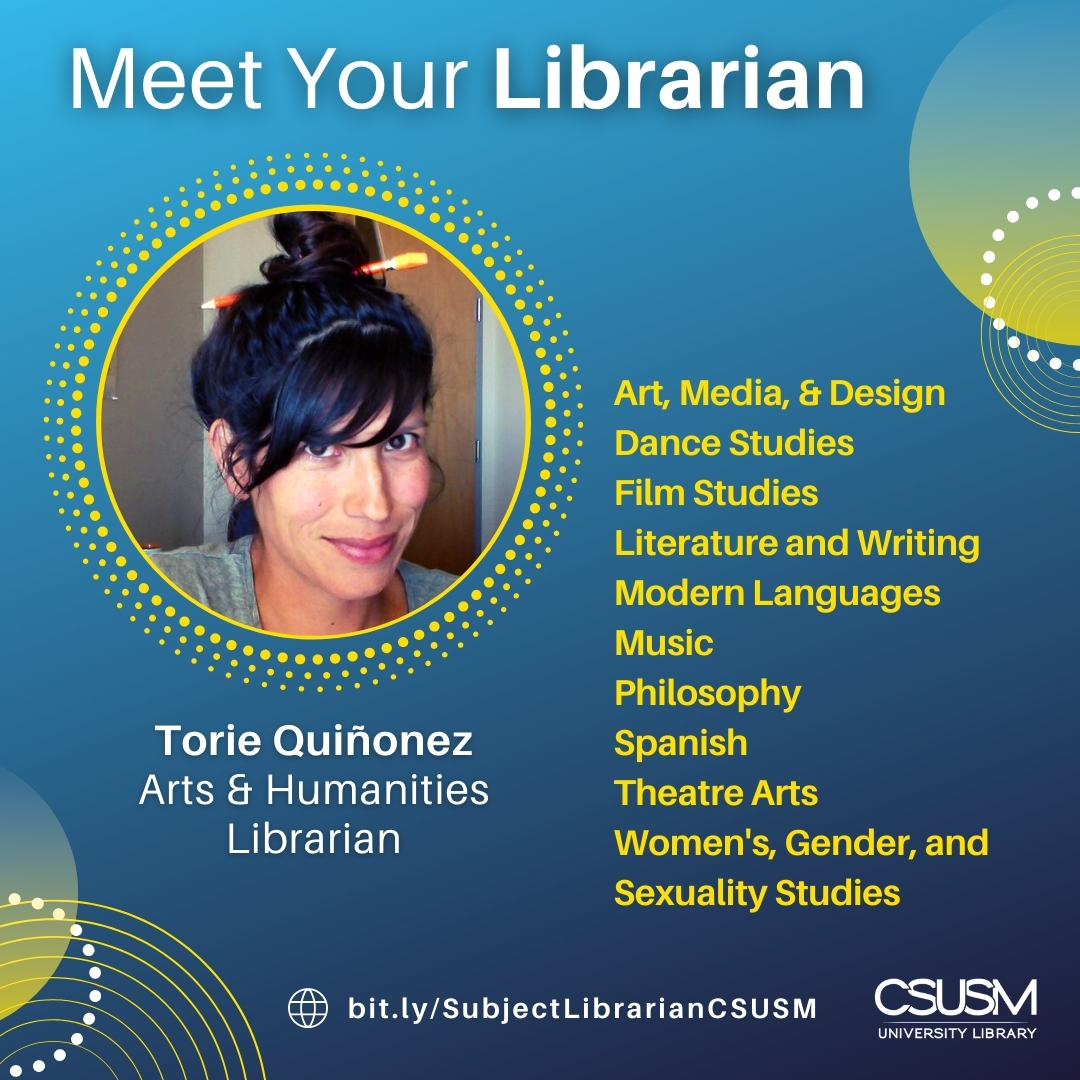 CSUSM Library on Twitter: "It's #MeetYourLibrarian Monday! Meet Torie  Quiñonez. She's YOUR Librarian for: Art, Media, &amp; Design Dance Studies  Film Studies Literature and Writing Modern Languages Music Philosophy  Spanish Theatre Arts