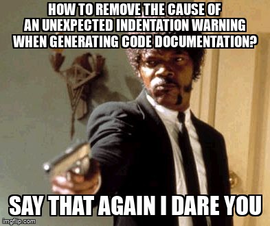 overflow_meme's tweet image. How to remove the cause of an unexpected indentation warning when generating code documentation? stackoverflow.com/questions/4588… #pythonsphinx #windows10 #msys2 #python27 #restructuredtext