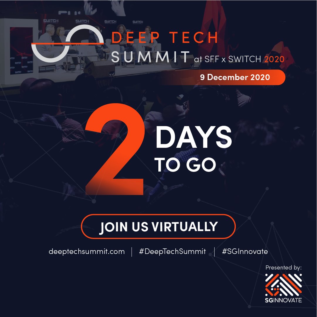 Less two days left to register for @SGInnovate's #DeepTechSummit 2020 — Asia's most impactful #DeepTech conference! 

Dive into emerging trends in the tech landscape & uncover ideas that will help us build a resilient & sustainable future. deeptechsummit.com