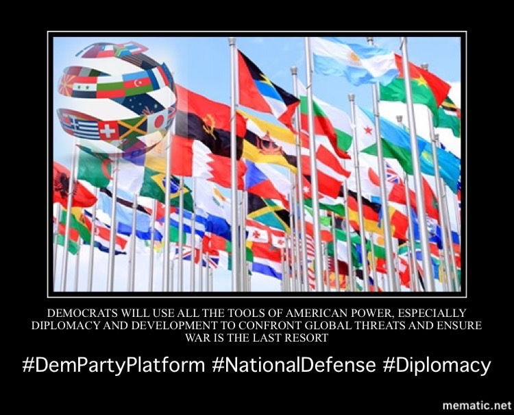  #Democrats will revitalize American diplomacy to ensure that the United States remains the world’s pivotal power and a principled force for peace and prosperity.2/11  #DemPartyPlatform  #AmericanDiplomacy