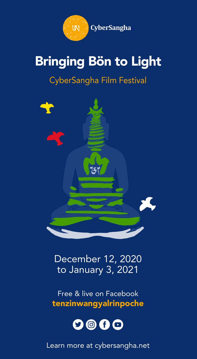 Welcome to the CyberSangha® Online Film Festival! A series of wonderful documentaries related to the Tibetan Bön tradition, each with a unique perspective of this rich and ancient tradition, each followed by panel discussion. Begins Saturday Dec 12. cybersangha.net/film-festival/.
