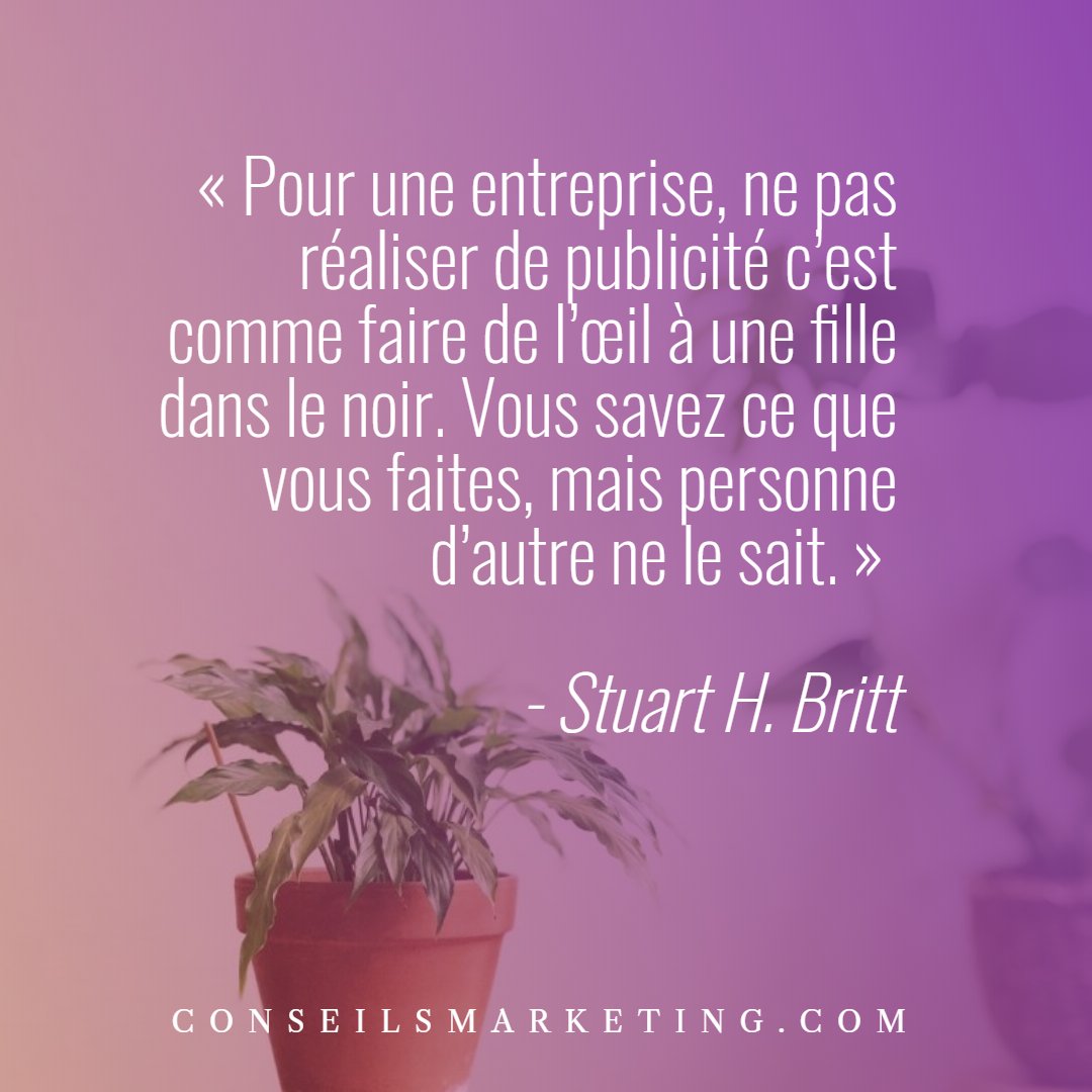 conseilsmkg's tweet image. "Faire du commerce sans publicité, c'est comme faire de l'oeil à une femme dans le noir. ... Vous savez ce que vous faites, mais personne d'autre ne le sait." - Stuart Britt #citation