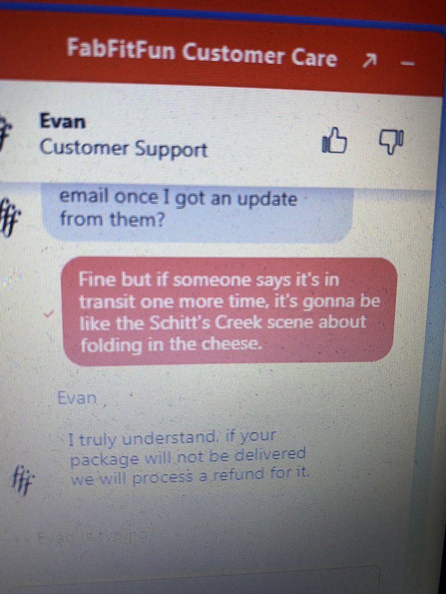 DebTomaro's tweet photo. Fighting it out with @FabFitFun  about a package that was never delivered. Obs “Evan” is not a @SchittsCreek fan nor appreciates saracasm as a valid coping mechanism. @danjlevy (you’re amazing!) https://t.co/2Ri4Ou8KpZ