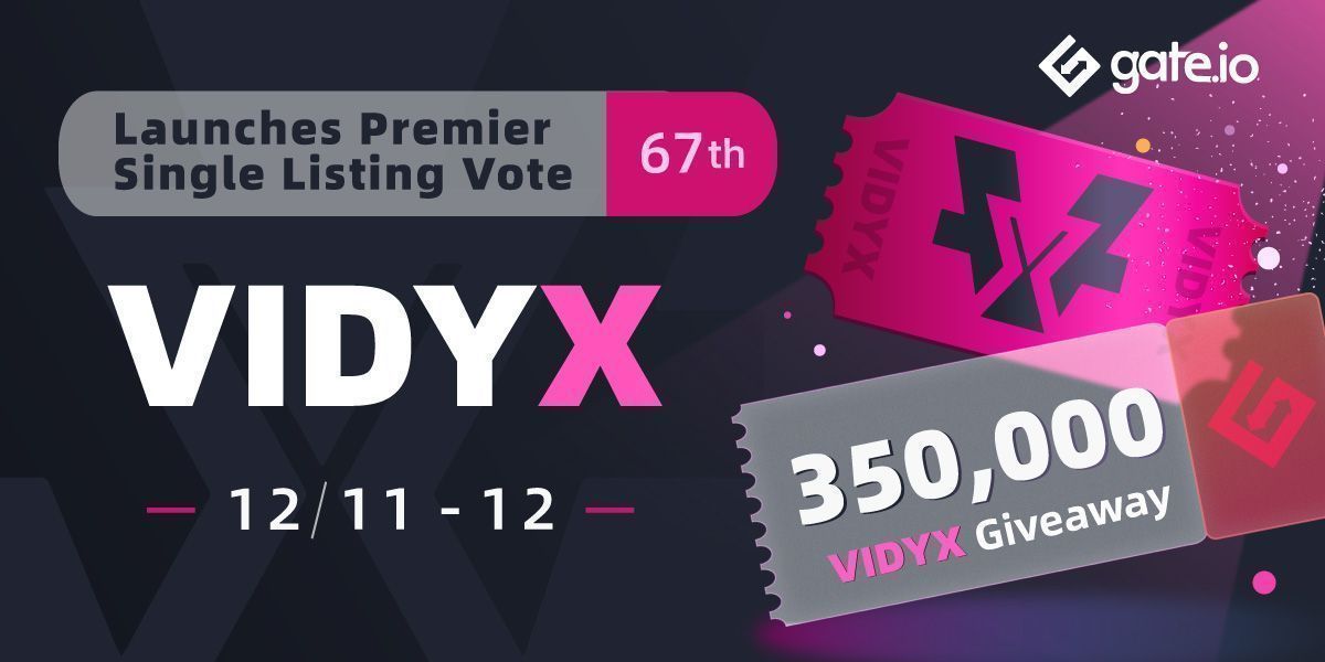 Gate's tweet photo. 🔥Listing Vote #67, #VIDYX @VidyCoin 
🔸Voting Time: 11th Dec 04:00 UTC -- 12th Dec 02:00 UTC
🔸#Airdrop: 330K $VIDYX
😍10K #VIDYX Twitter Giveaway has started, will last for 1 week!
😍 5K #VIDYX Telegram AMA coming soon, stay tuned!😱😮
Details: https://t.co/8npmSpExUy https://t.co/NXhzO1VLzx