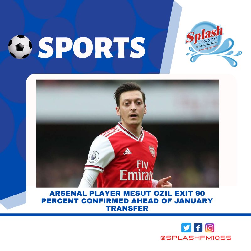 SplashFM1055's tweet photo. Arsenal player Mesut Ozil exit 90 percent confirmed ahead of January transfer
Read details on https://t.co/6xWJkW0jVI
#arsenalplayer
#mesutozil
#splashnews
#splashfm1055 https://t.co/Ev7t1YT4Hz