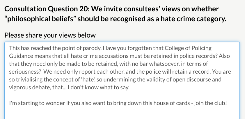 Folks, the Law Commission is perhaps on our team. This is surely parody? Trouble is our institutions should take freedom of speech, presumption of innocence, legitimate role of the police seriously. Please tell the Law Commission what you think.  https://consult.justice.gov.uk/law-commission/hate-crime/