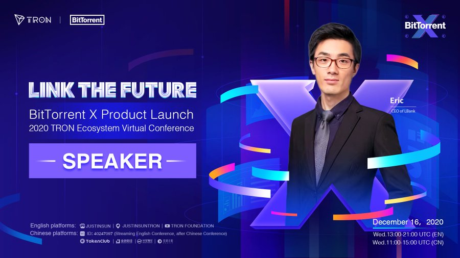 justinsuntron's tweet photo. 🗣️Eric, CEO of @LBank_Exchange, one of the speakers during #BitTorrentX Product Launch, 2020 #TRON Ecosystem Virtual Conference.

#LinktheFuture

See you at ⏰13:00, Dec 16, 2020(UTC)🤗
#TRX $TRX #BTT $BTT https://t.co/BzYHNnqEsG