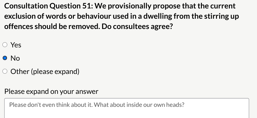 Law Commission consults as to whether we should be accusable of hate crimes & hate incidents for speaking inside our own homes! Please tell them what you think! Closes Dec 24. https://consult.justice.gov.uk/law-commission/hate-crime/