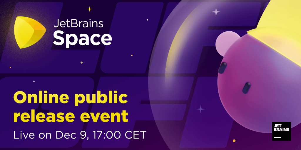 jetbrains_space's tweet photo. Don't miss the Space public release event Tomorrow, Dec 9, at 5 PM CET|11 AM EST. Add to your calendar, or set a reminder on YouTube: https://t.co/FpEs52jwur https://t.co/6BCZymsoEi