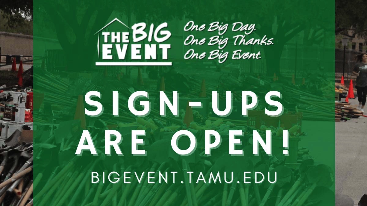 Texas A&M University (@tamu) on Twitter photo Sign-ups are now open for The Big Event 2020! 👍 🛠️
<a href="/TheBigEventTAMU/">The Big Event at Texas A&M</a> staff has been working tirelessly to design a plan that keeps both our student volunteers and community members safe.
Sign up here ➡️ bigevent.tamu.edu Sign-ups are now open for The Big Event 2020! 👍 🛠️
<a href="/TheBigEventTAMU/">The Big Event at Texas A&M</a> staff has been working tirelessly to design a plan that keeps both our student volunteers and community members safe.
Sign up here ➡️ bigevent.tamu.edu