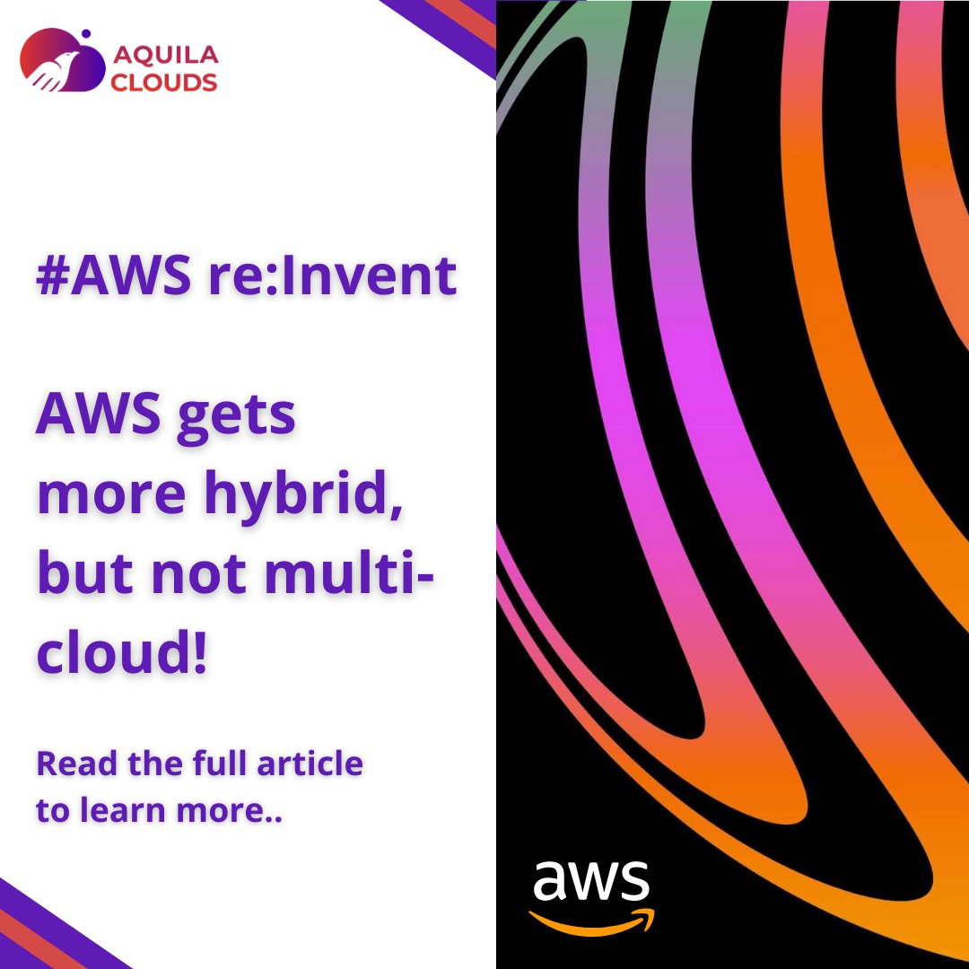 AquilaClouds's tweet photo. #TechTuesday AWS re:Invent: #AWS gets more hybrid, but not multi-cloud. To read the full article. https://t.co/68o1pErW8P. 
#aquilaclouds #cloudcomputing #cloudmanagement #azure #gcp #cloudsolutions #cmp #insightedition #BillOps #techtuesday #aws #amazon @AWS @Amazonwebservices https://t.co/Z7x4V2iMMo