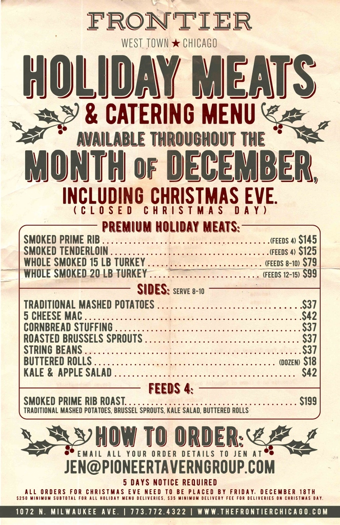 Let us help with the Holiday cooking this year! Our Holiday Meats &amp; Catering Menu is available throughout the month of December and on Christmas Eve. Swipe for details and visit thefrontierchicago.com/store/ or email jen@pioneertaverngroup.com with questions!