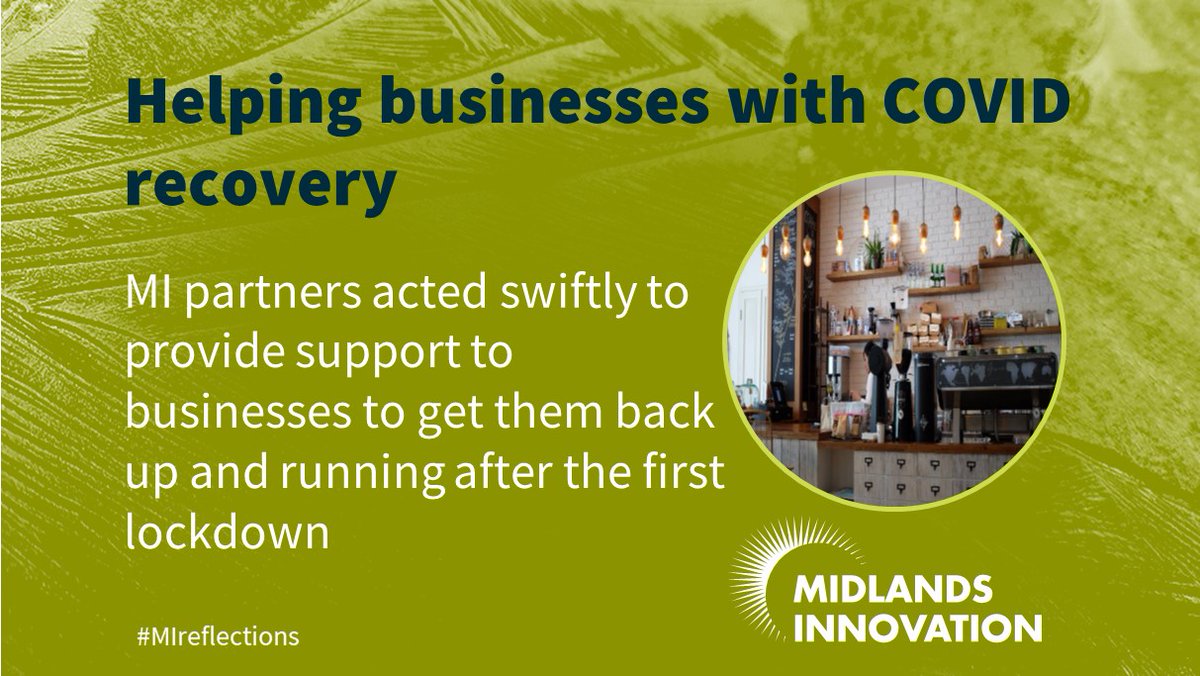 InnovationMids's tweet photo. #Day8 of #MIreflections - Our partners provided support to businesses to help get them back up &amp; running through a range of services; from funding, to business support programmes, to advice, information and research to inform future government policy: https://t.co/J8Ry3TBGgp https://t.co/sLX6IRO7NI