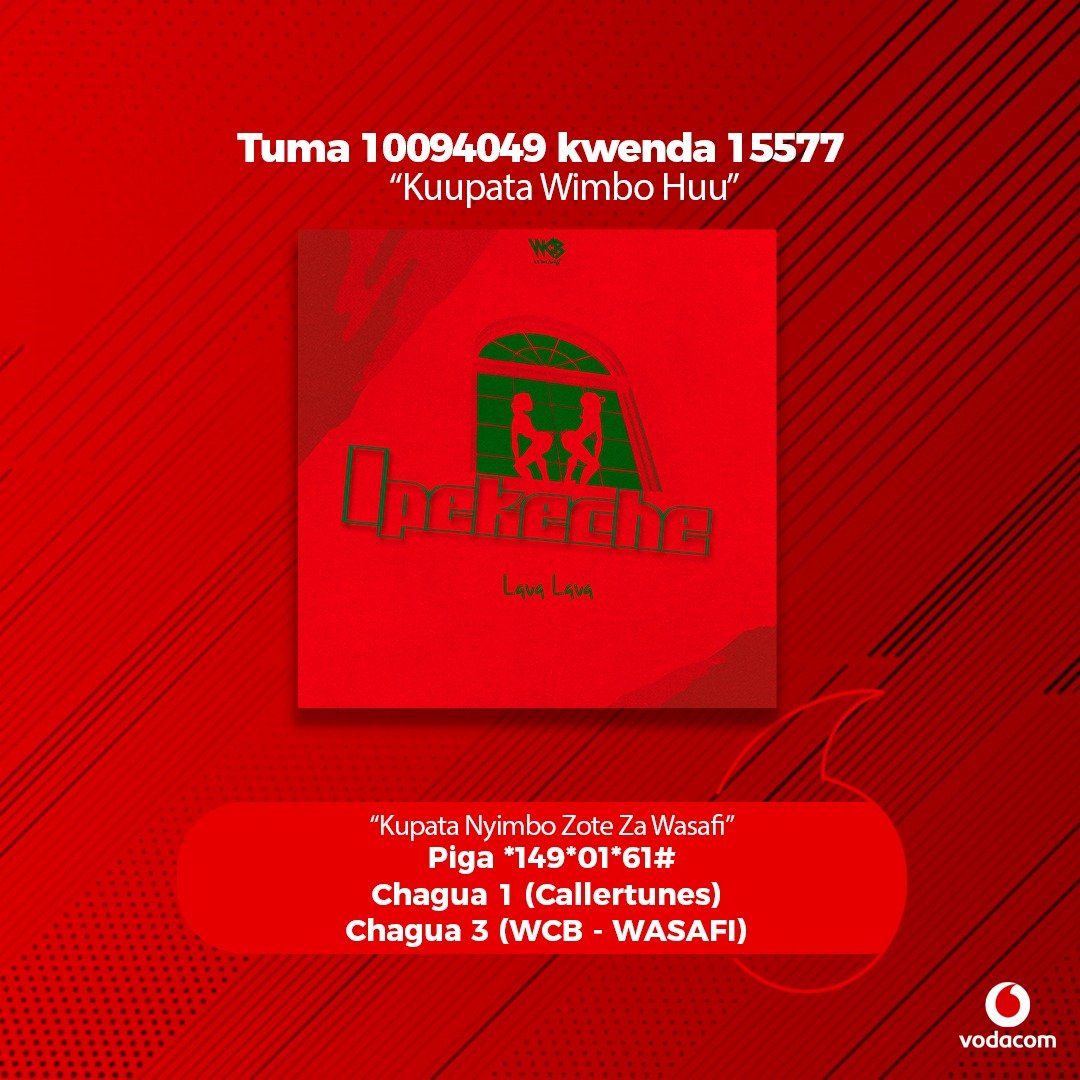 Wcbwasafi_'s tweet photo. Send 10094049 to 15577 to get @iamlavalava's #IPEKECHE song on @VodacomTanzania https://t.co/9BU09q5iBa