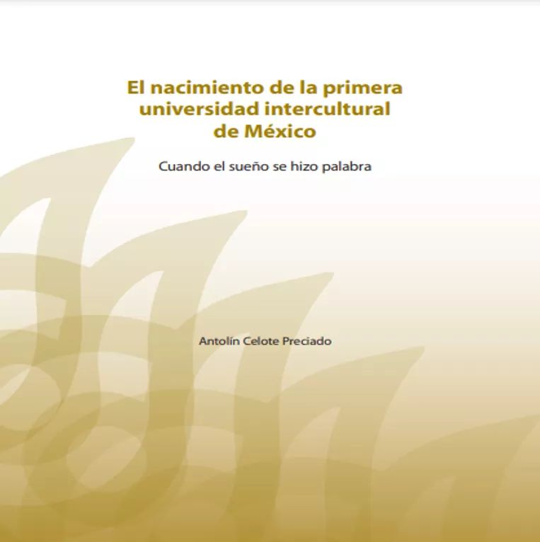 CgeibSep's tweet photo. 📌Descarga los títulos del #AcervoDocumental de la #CGElB

📚El nacimiento de la primera universidad intercultural de México. Cuando el sueño se hizo palabra.

Antolin Celote Preciado

CGEIB, 2013

Da clic aquí para descargar y acceder a más títulos
👉https://t.co/szqXseOC17 https://t.co/LGus2iejmy
