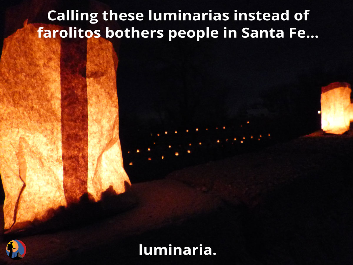 Referring to farolitos as luminarias is the New Mexico's holiday equivalent of 'I'm not touching you' while being deliberately annoying.

#holidayseason #localtraditions