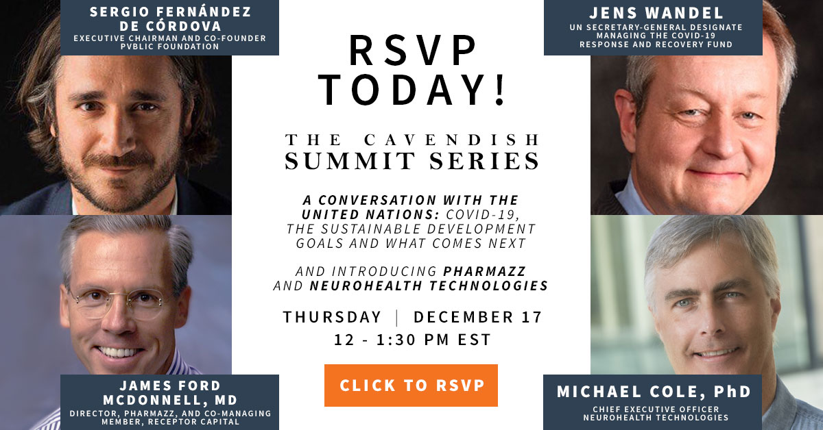 CavendishGlobal's tweet photo. RSVP the next #Cavendish Summit! (Thurs., Dec. 17 at 12 PM EST) Join us for this powerful final broadcast of 2020: welcoming the @UN, @PvblicF, #Pharmazz and #NeuroHealthTechnologies! Groundbreaking #innovation and a new #UN #SDGs strategy! RSVP at https://t.co/m1OoZyxeEL https://t.co/ownvzynw8M
