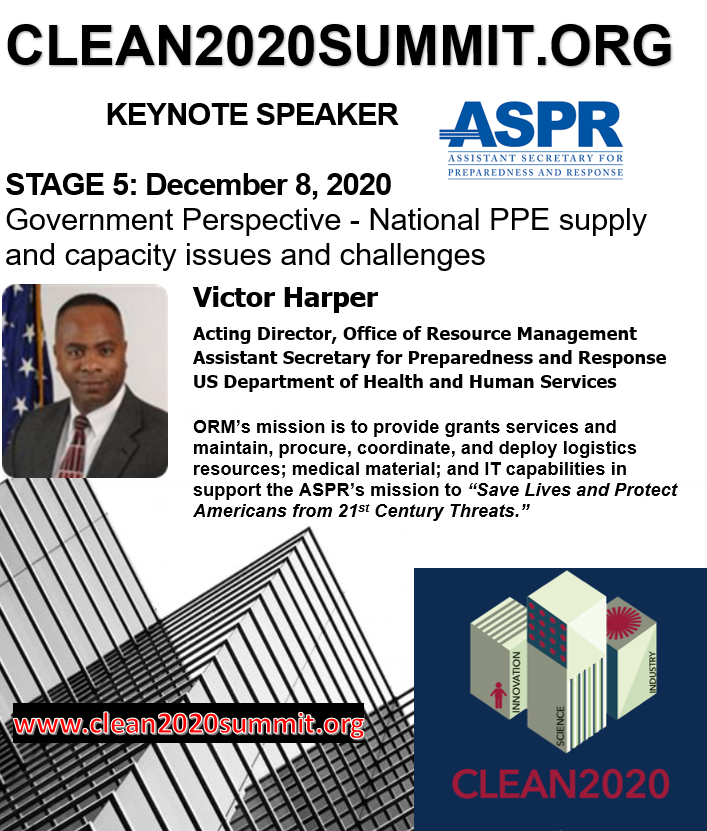 Victor Harper, ASPR, will speak at 12:20 PM EST on government perspective of national PPE supply and capacity issues and challenges, and impact on future supplies. There is ample time to join the discussion. Register now. #clean2020 #PPE #respirators #COVID19Vaccine