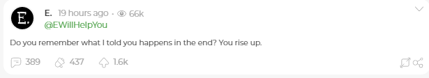 37. Do you remember what I told you happens in the end? You rise up. E  #EWillHelpYou  #E