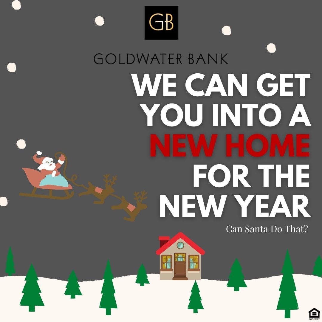 GoldwaterBank's tweet image. We can get you into a new home for the new year. Can Santa do that? #newyearnewhome #santa #mortgage #goldwaterbank
