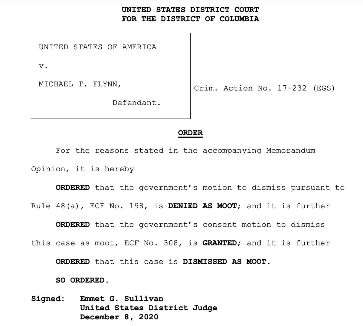 Judge Emmet Sullivan has dismissed the case against Flynn, due to his pardon
