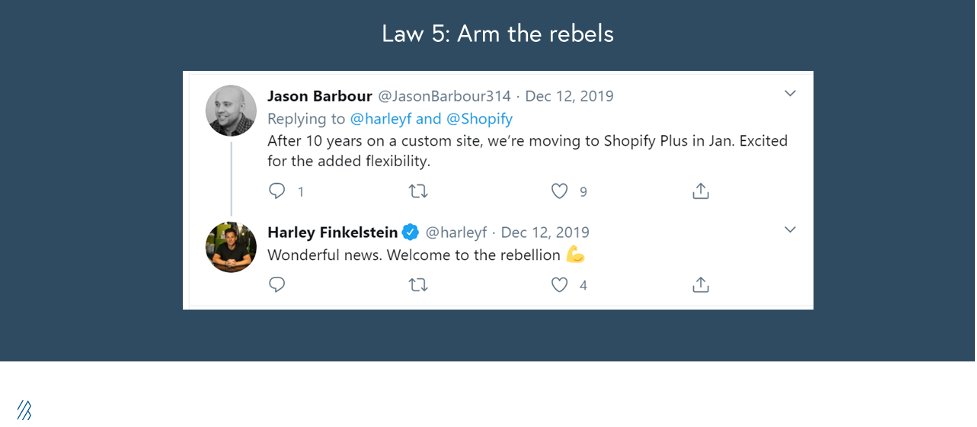 Law 5: Arm the rebelsThe best way to fight large incumbents is to provide the underdogs with tools to differentiate and cultivate direct customer relationships @Shopify has proudly positioned itself as the Anti-Amazon.