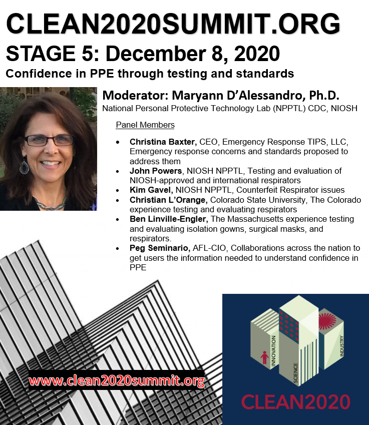 Starting at 3:20 PM, Confidence in PPE through testing and standards. Dr. Maryann D'Alessandro, NIOSH, is the moderator.  #clean2020 #PPE #respirators #COVID19