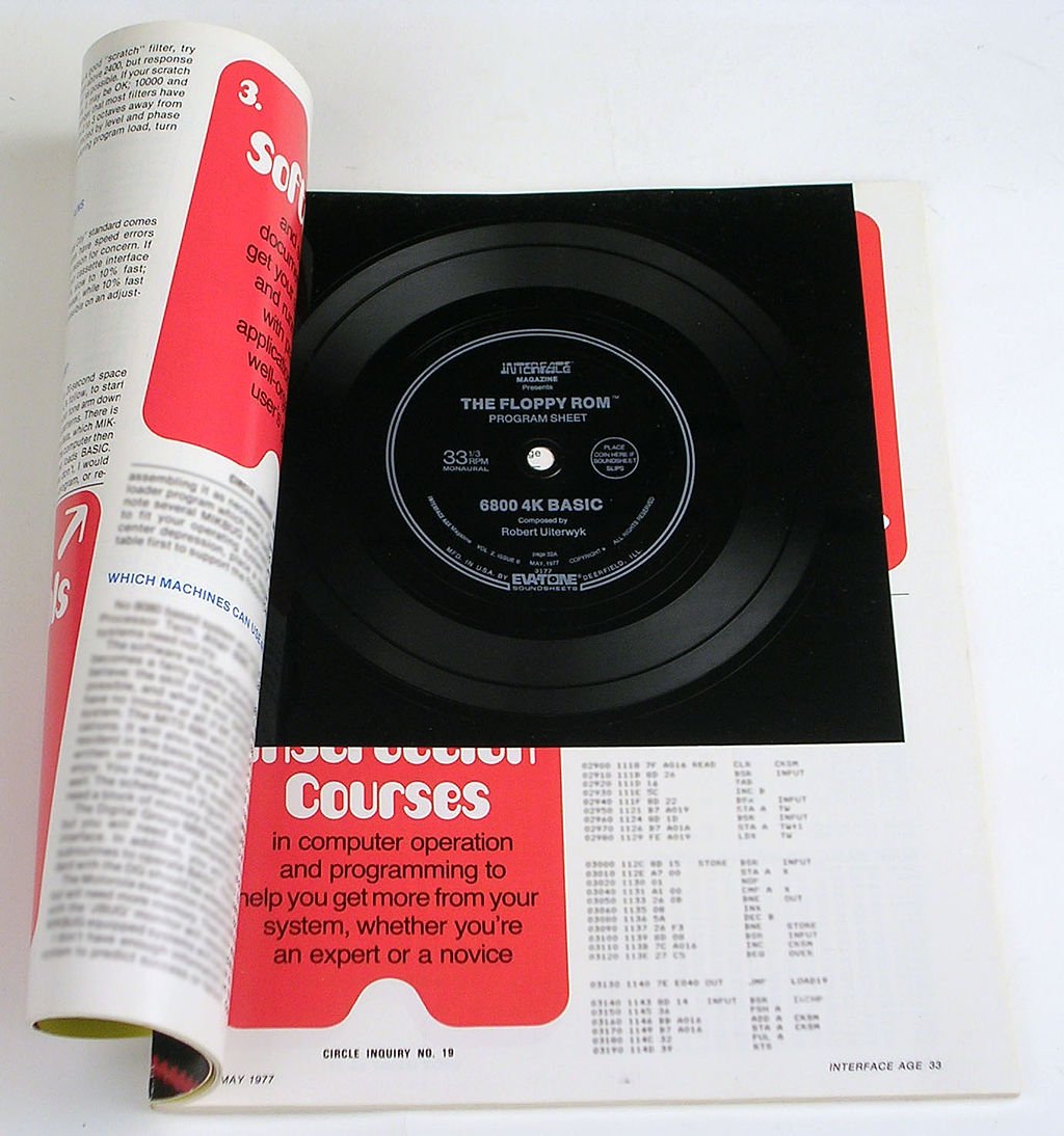 Back when it was common for computers to load data off cassette tapes, there were "flexi discs", like the magazine Interface Age's "Floppy ROM".
