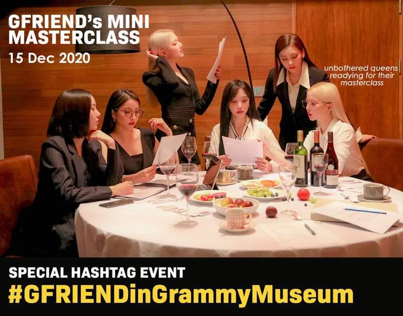 [ANNOUNCEMENT]

This is a hashtag event for GFRIEND Mini Masterclass that will be held in December 15, 2020

Use these tags:
#D6_GFRIENDinGrammyMuseum 
#GRAMMYMuseumExp 
<a href="/GFRDofficial/">여자친구 GFRIEND</a>

to hype &amp; start for countdown as they are the first kpop girl group who'll be experiencing this