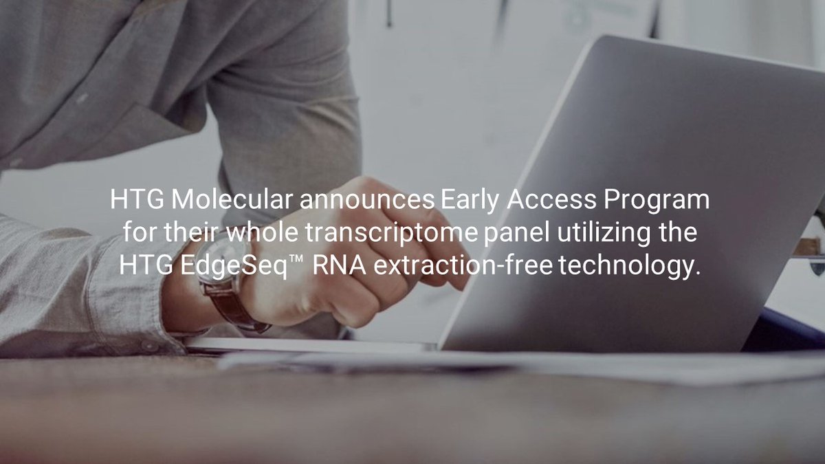 HTGMolecular's tweet photo. We are very excited to announce our Early Access Program for our whole transcriptome panel utilizing the #HTGEdgeSeq™ RNA-extraction free technology. #AdvancingPrecisionMedicine #cancerresearch #Researchmatters. Learn more here. https://t.co/dnkr3bBzWb https://t.co/JEf9mFImxu