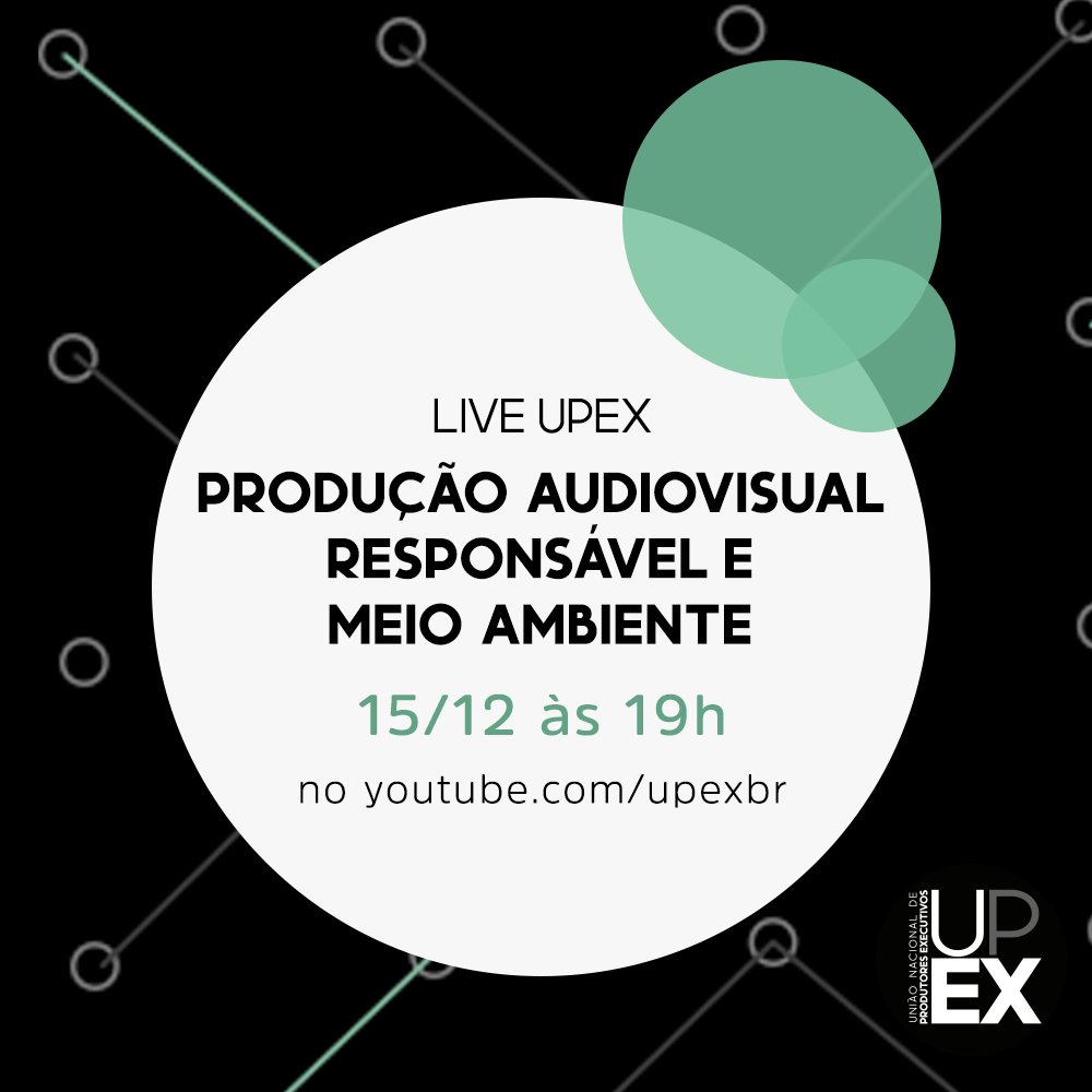 upex_br's tweet photo. LIVE UPEX "Produção Audiovisual Responsável e Meio Ambiente" com Flávia Gonzaga, Estevão Ciavatta, Vital de Oliveira Ribeiro Filho e Ariene Ferreira, para discutir práticas e um novo modelo que minimize os impactos ambientais gerados em nossas produções audiovisuais 15/12 às 19h https://t.co/WUGohcPjeP