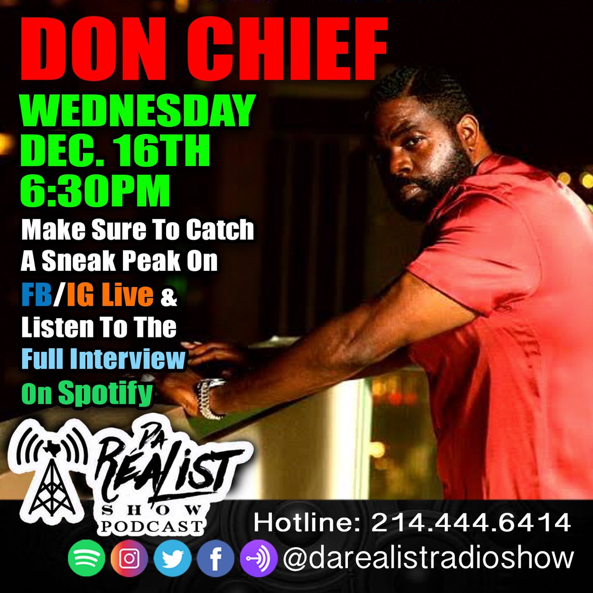 Tune in Wednesday Dec.16th at 6:30pm/cst via FB/IG Live for our Special Guest <a href="/DONCHIEFEGB/">DON CHIEF</a> Listen on #Spotify (Weekly) to <a href="/DaRealistShow/">Da Realist Show on Podcast</a> playing music you dont hear on your radio and up coming artist music!  #DaRealistRadioShow