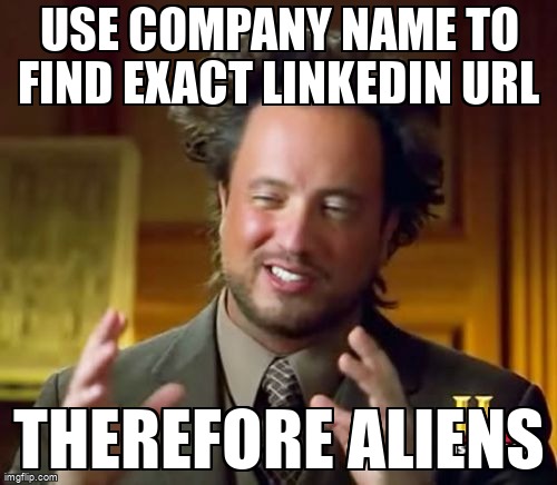overflow_meme's tweet image. Use company name to find exact linkedin url stackoverflow.com/questions/6504… #python #linkedin #linkedinapi #javascript #googleapi