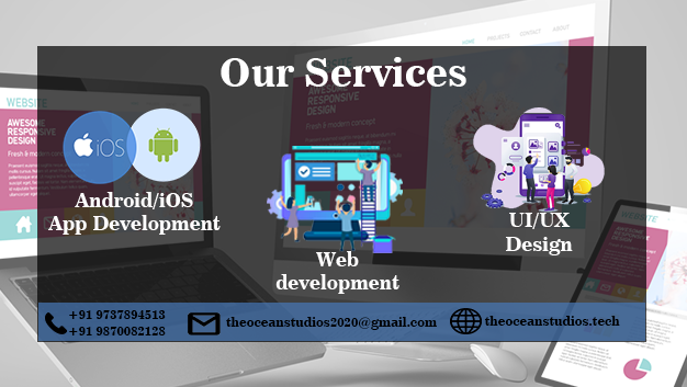 Give your business digital advancement with us. We offer Web/App development services at affordable price. Contact now:-9737894513/9870082128 Mail on:-theoceanstudios2020@gmail.com