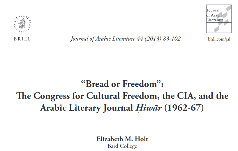 22/25 Given access to his private papers, I can assert that Sayigh was deliberately kept in the dark about the CCF and its dubious funders. Despite that, Elizabeth Holt in her studies on the topic pushed the cultural Cold War envelope too far ~AA.