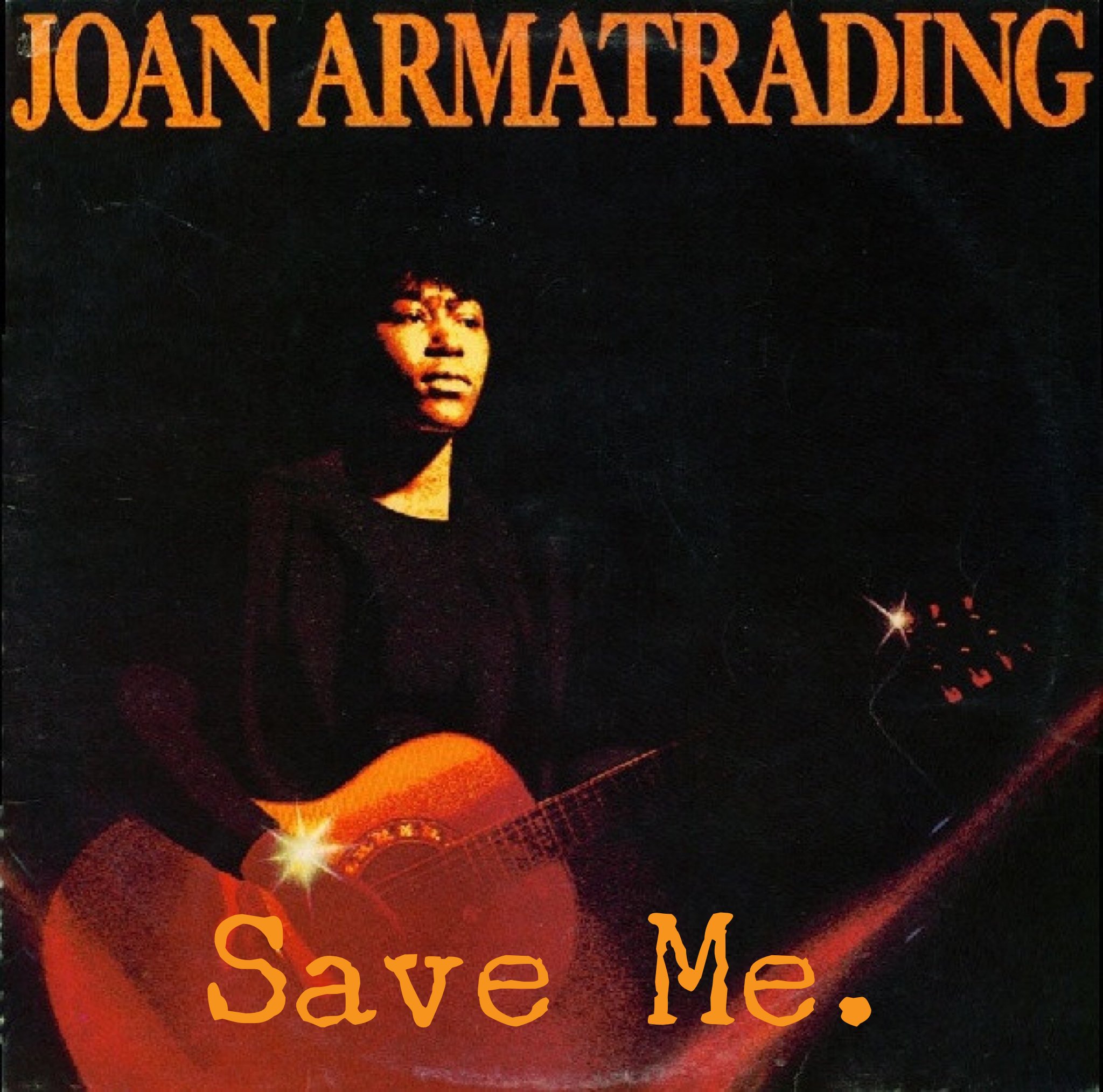  Save Me. What an incredible talent. Happy Birthday Joan Armatrading  