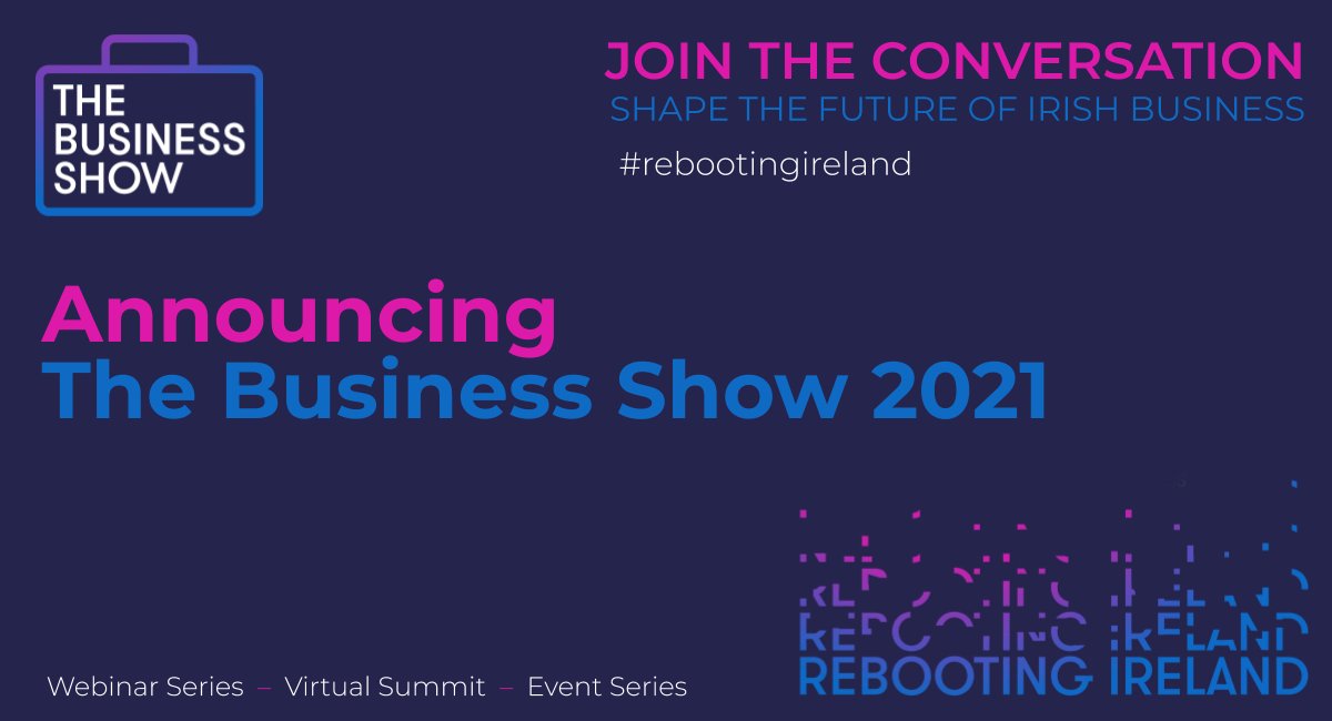 BusinessShowIrl's tweet photo. The Business Show is back! Our virtual events will resume in February and the Rebooting Ireland Virtual Summit will take place in April 2021. Watch this space! 

📳Sign up to our newsletter so you don't miss anything: https://t.co/uYjapMDoqX

#rebootingireland https://t.co/n2xorvzTZY