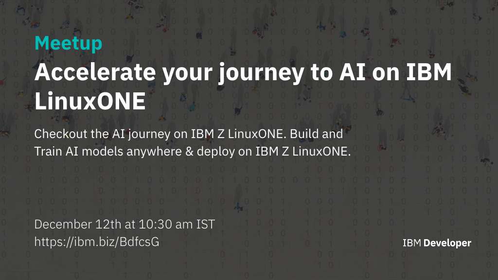 Accelerate your AI journey on <a href="/IBM/">IBM</a> LinuxONE !

Free registration on meetup.com - ibm.biz/BdfcsG

@IBMSystems <a href="/IBMDeveloper/">IBM Developer</a> <a href="/mritun82/">Mritunjay Vishwakarm</a> <a href="/priyamallya/">Priya Mallya</a> <a href="/smalathi/">Malathi Srinivasan</a> @AndrewSica <a href="/CPotula/">Chandra</a> <a href="/PoornimaNayak12/">Poornima Nayak</a> <a href="/srirama_sharma/">Srirama Sharma</a> <a href="/srinathkanukol/">srinathkanukol</a>