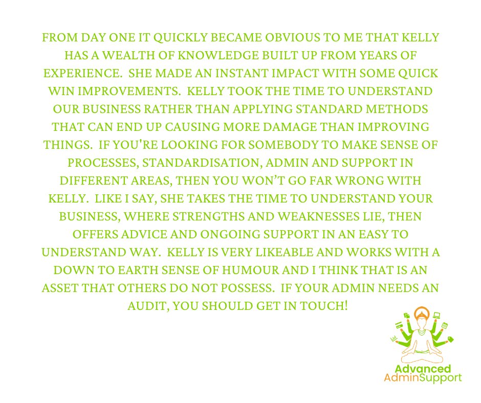 'Admin is something that seems to steal my time and something that I don’t particularly enjoy, Who does?? Well Kelly loves it!'

Thanks for the review Dave! smartgashull.co.uk
advancedadminsupport.com