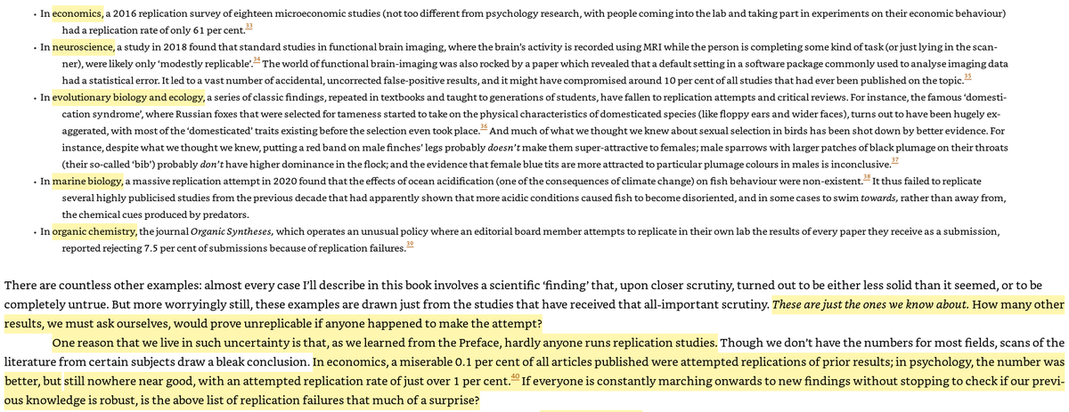 30/ "Although no other sciences have investigated their replication rates as systematically as for psychology, there are glimmers of these problems across many different fields (economics, neuroscience, evolutionary biology, ecology, marine biology, organic chemistry)." (p. 31)